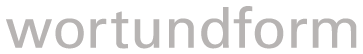 wortundform
